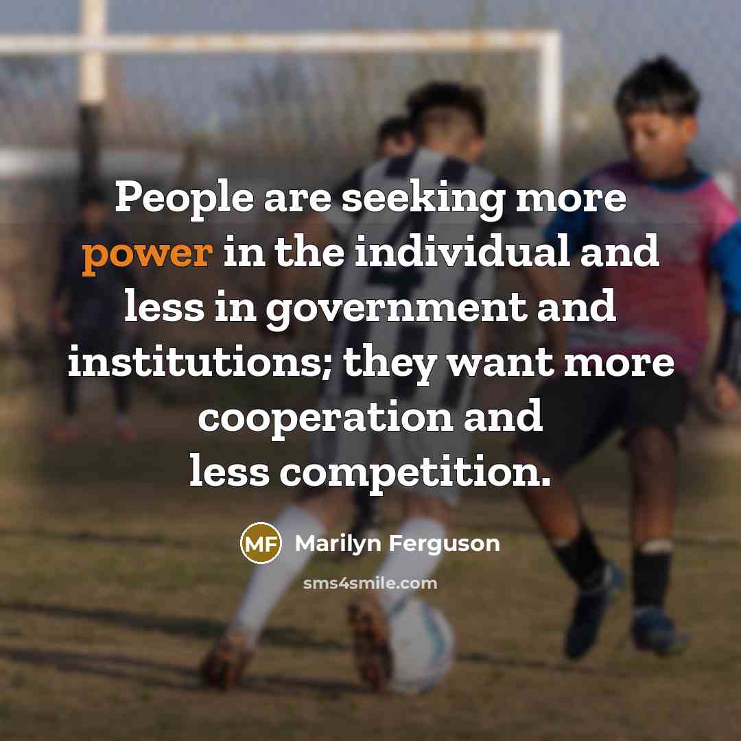 “People are seeking more power in the individual and less…” quote by Marilyn Ferguson