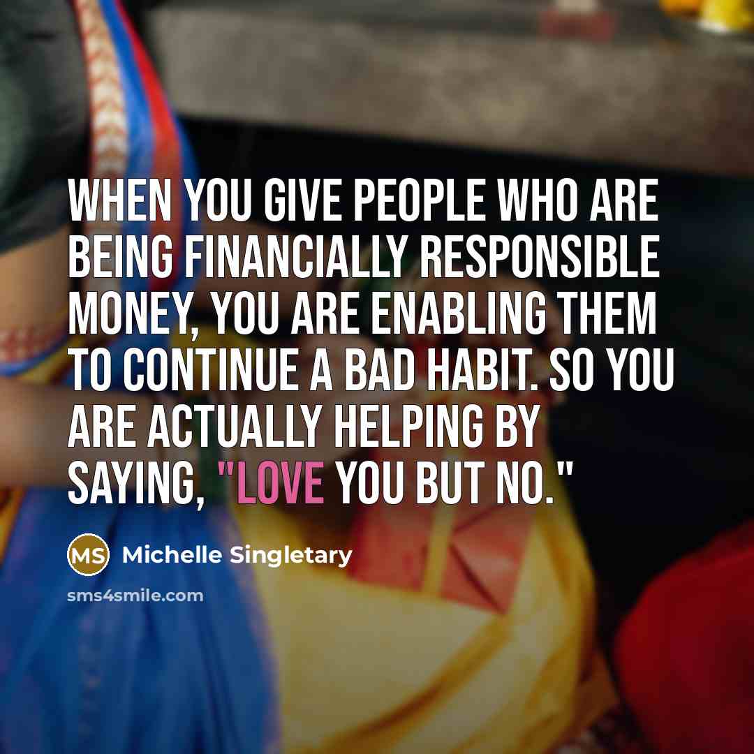 “When you give people who are being financially responsible money,…” quote by Michelle Singletary