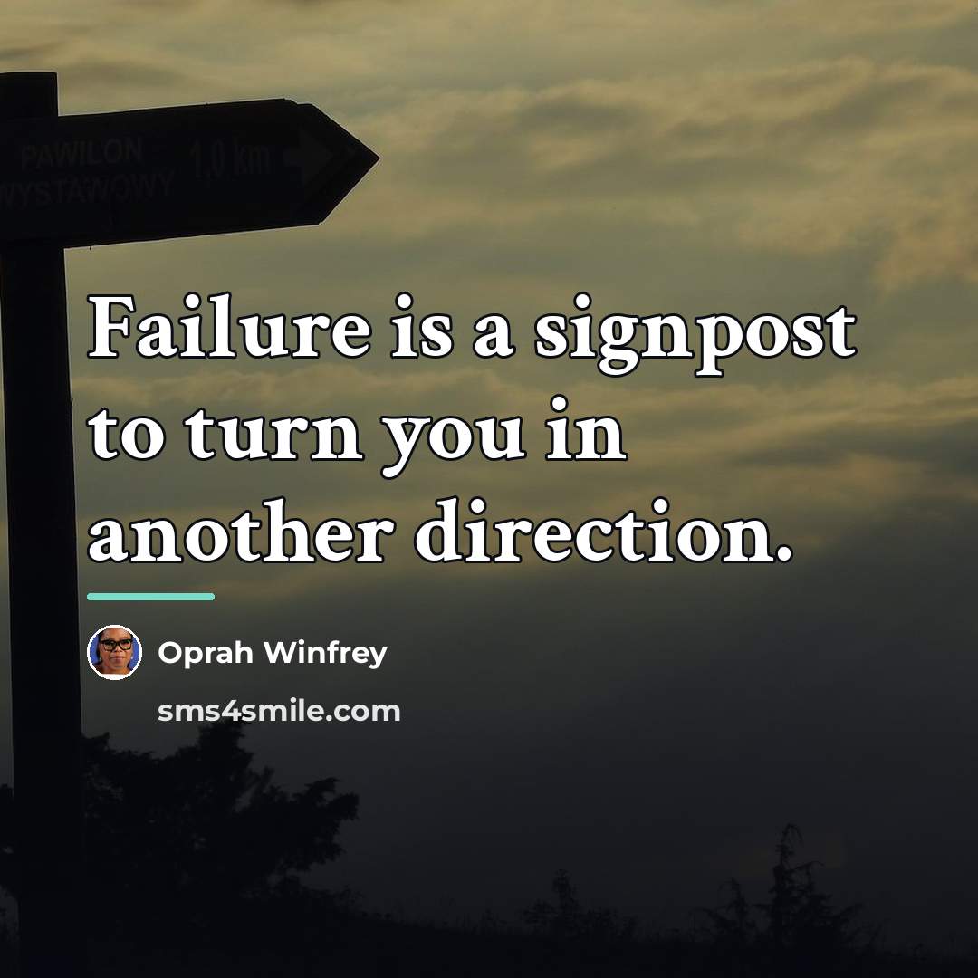 “Failure is a signpost to turn you in another direction.…” quote by Oprah Winfrey