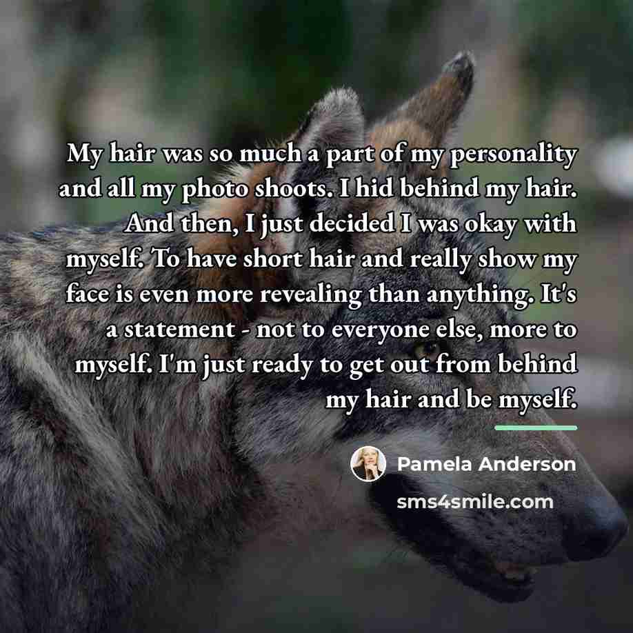 “My hair was so much a part of my personality…” quote by Pamela Anderson