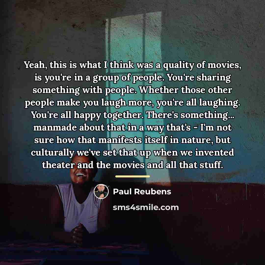 “Yeah, this is what I think was a quality of…” quote by Paul Reubens