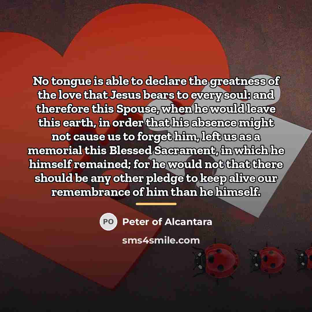 “No tongue is able to declare the greatness of the…” quote by Peter of Alcantara