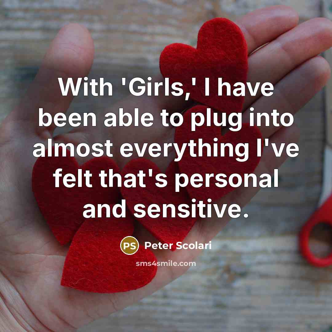 “With 'Girls,' I have been able to plug into almost…” quote by Peter Scolari