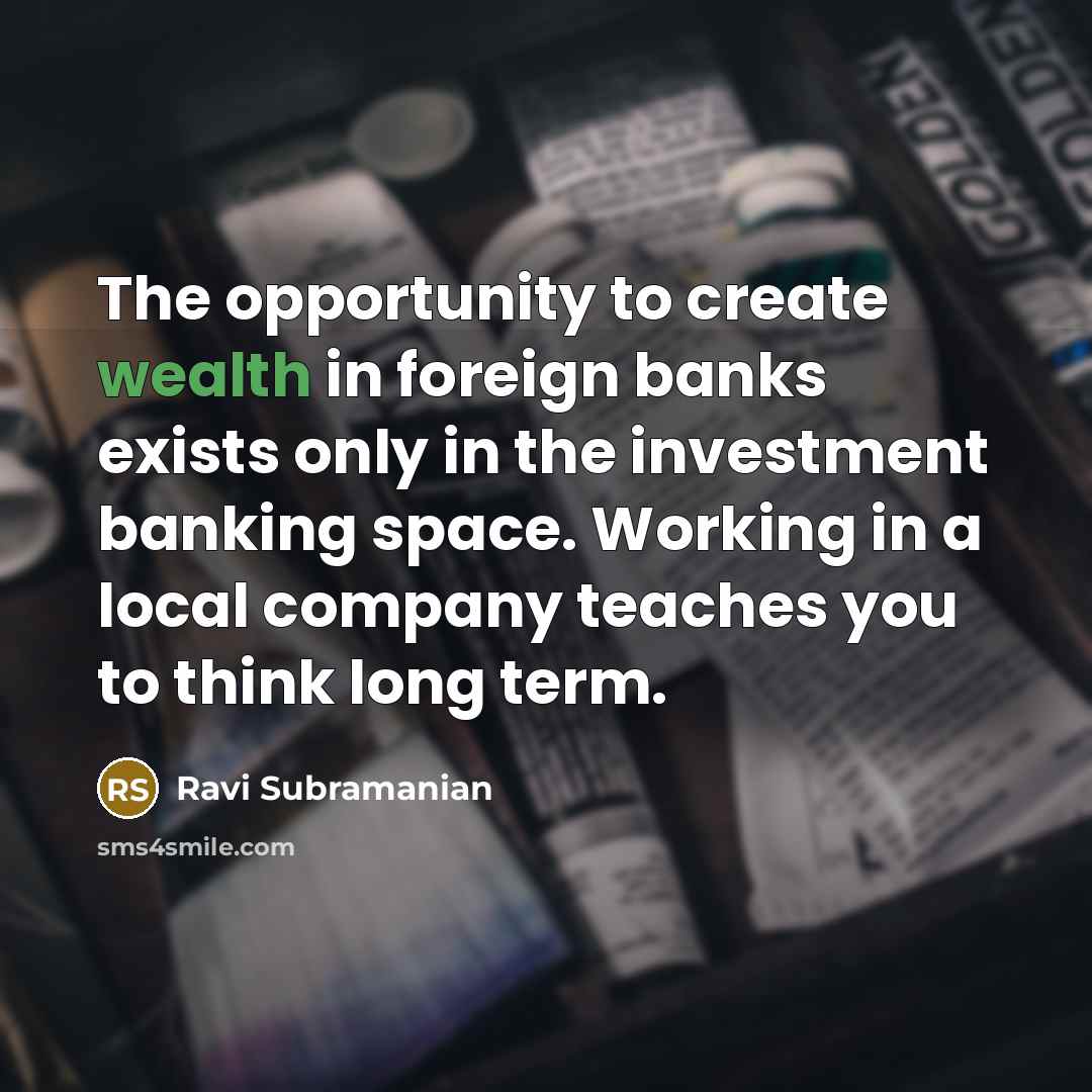 “The opportunity to create wealth in foreign banks exists only…” quote by Ravi Subramanian