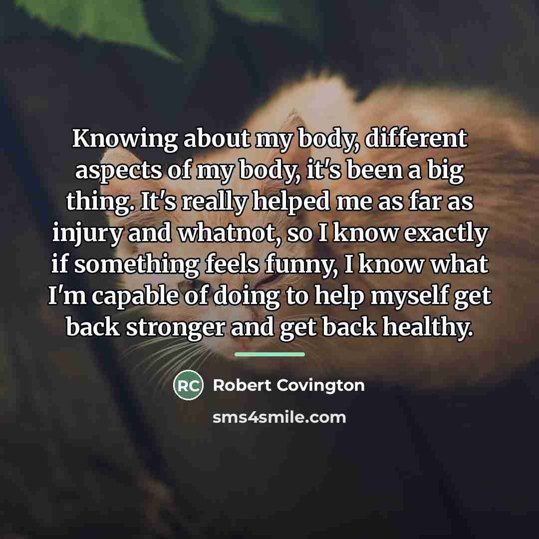 “Knowing about my body, different aspects of my body, it's…” quote by Robert Covington