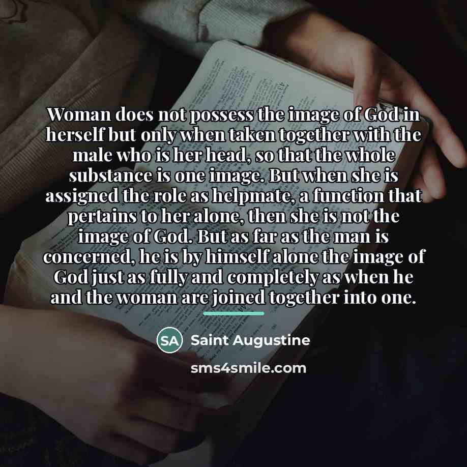 “Woman does not possess the image of God in herself…” quote by Saint Augustine