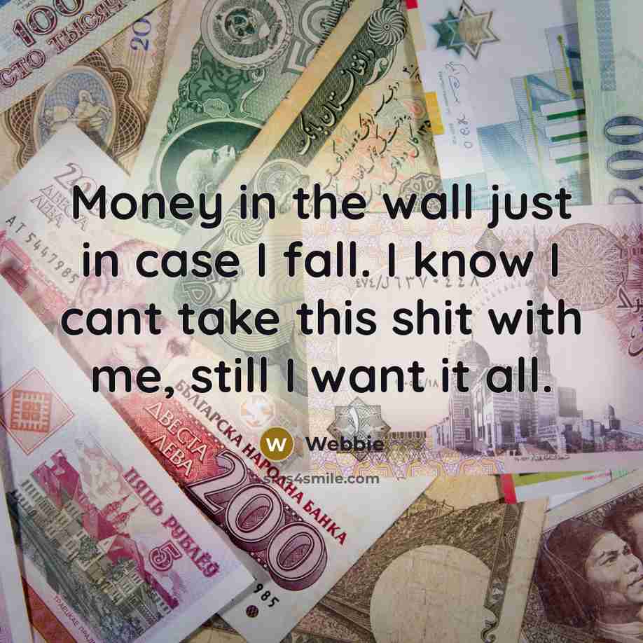 “Money in the wall just in case I fall. I…” quote by Webbie