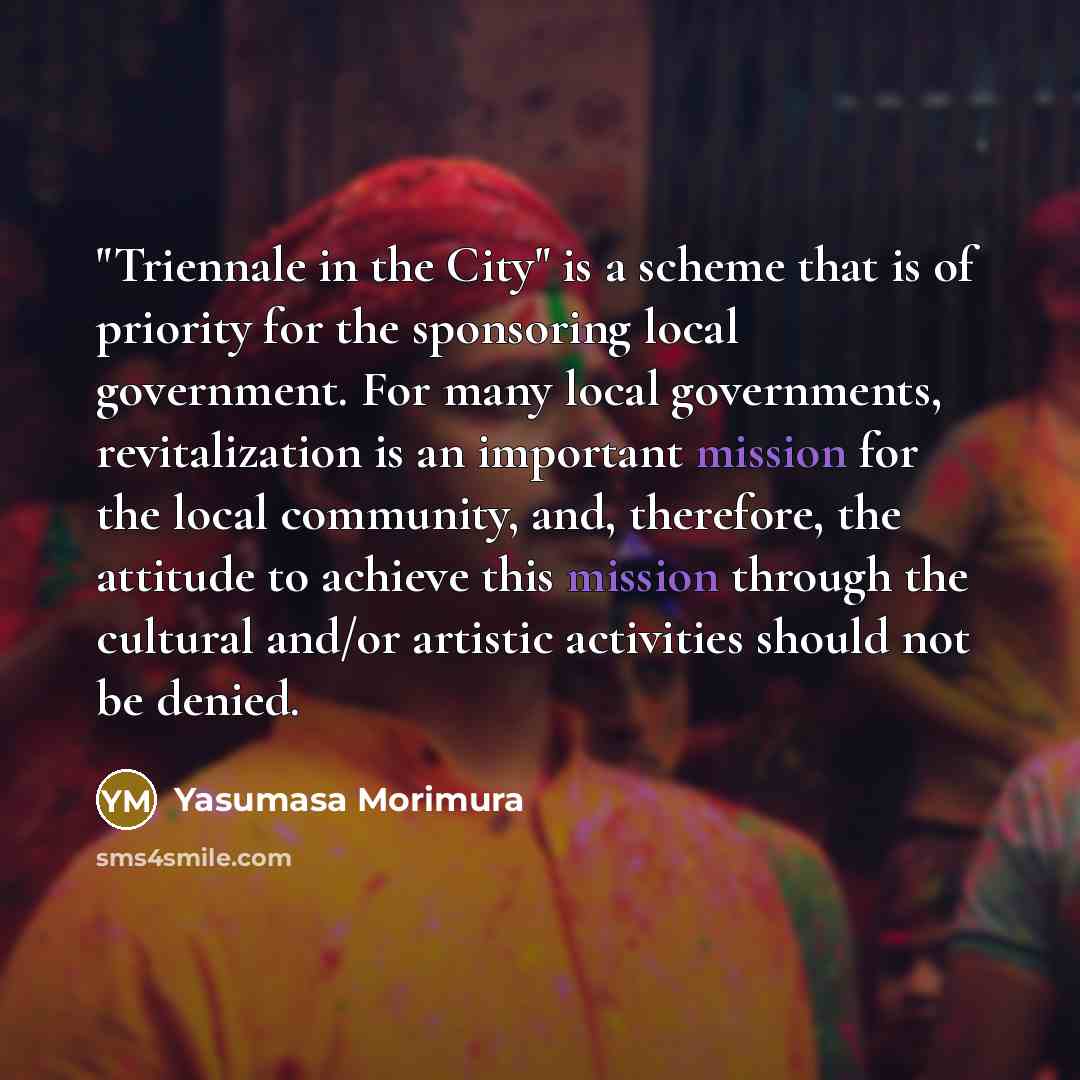 “"Triennale in the City" is a scheme that is of…” quote by Yasumasa Morimura