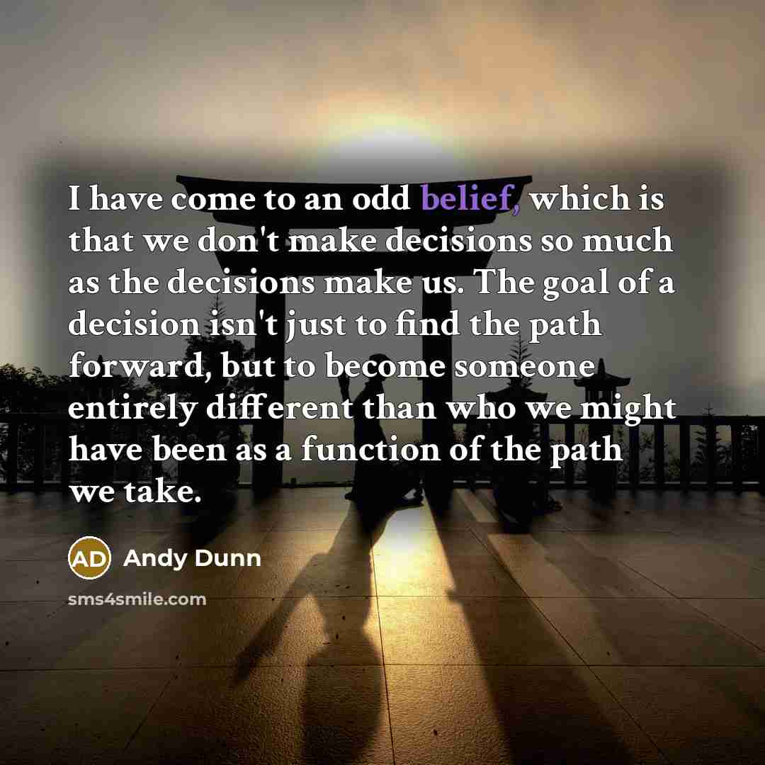 “I have come to an odd belief, which is that…” quote by Andy Dunn