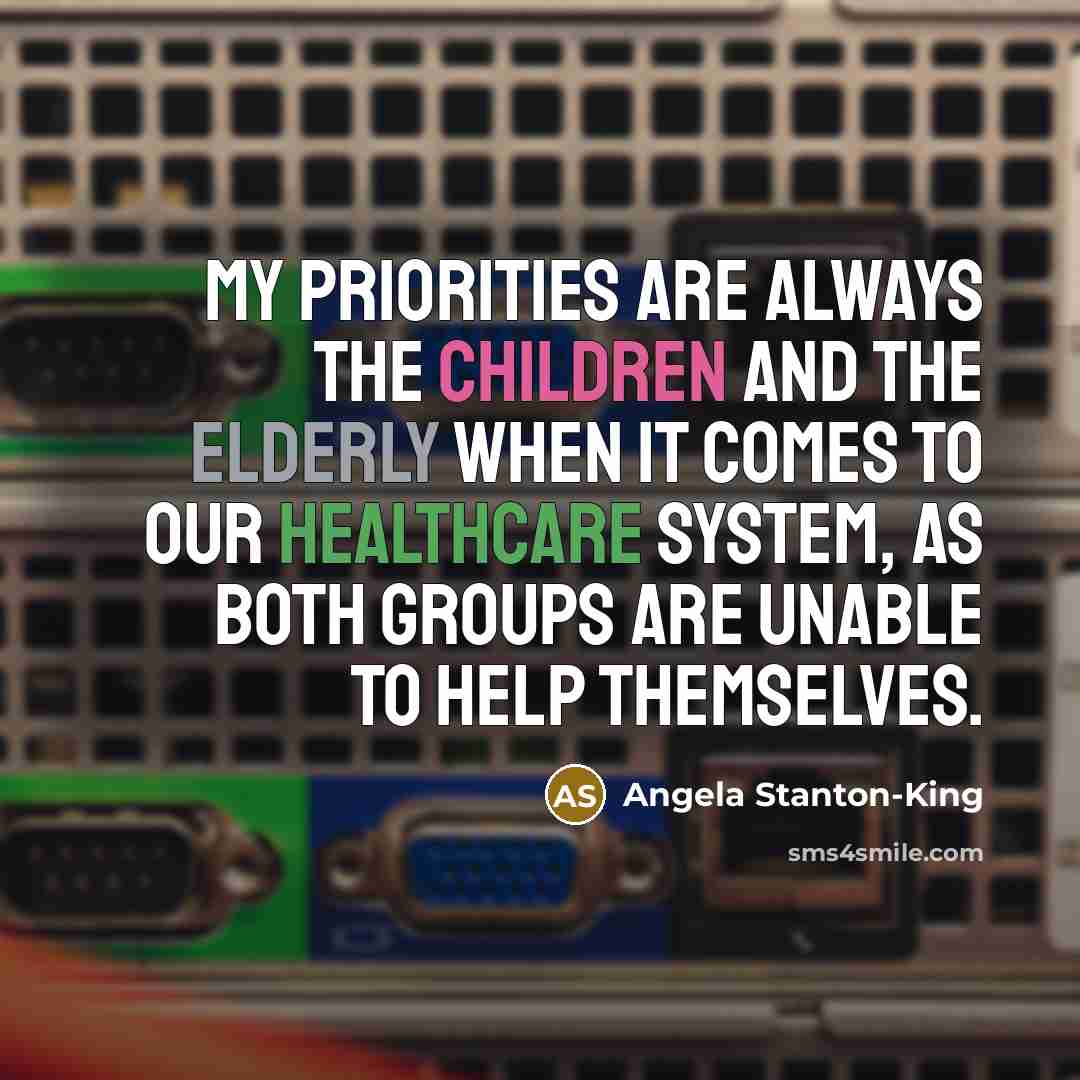 “My priorities are always the children and the elderly when…” quote by Angela Stanton-King
