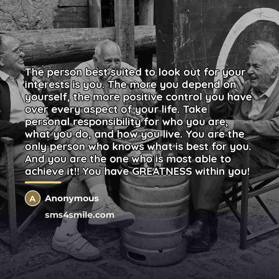 “The person best suited to look out for your interests…” quote by Anonymous
