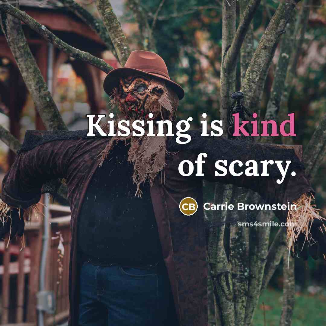 “Kissing is kind of scary.…” quote by Carrie Brownstein