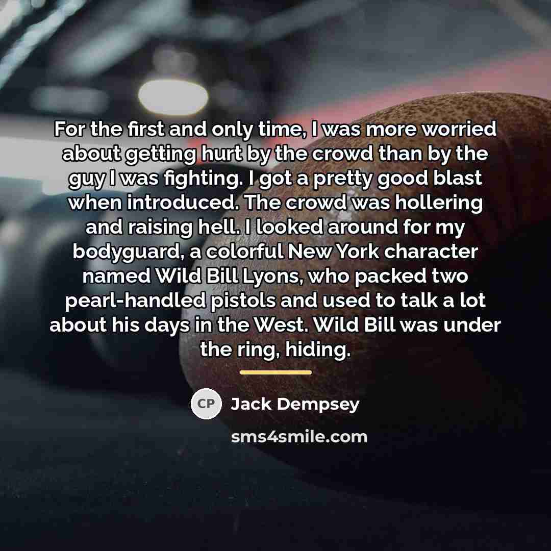 “For the first and only time, I was more worried…” quote by Jack Dempsey