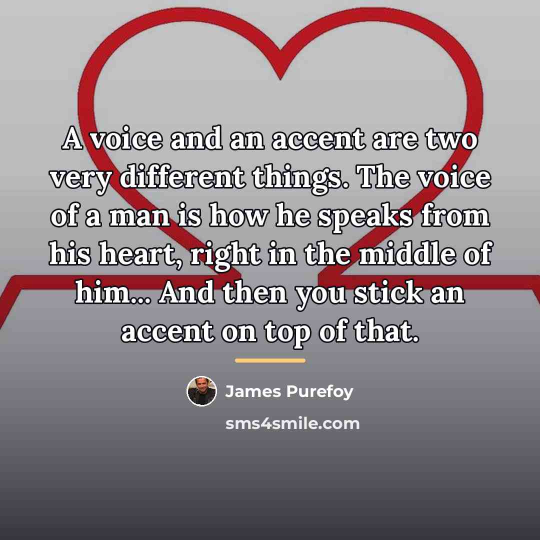“A voice and an accent are two very different things.…” quote by James Purefoy
