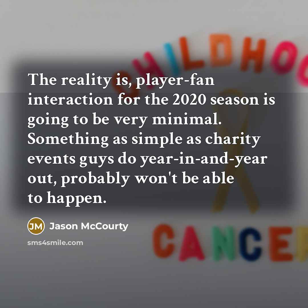 “The reality is, player-fan interaction for the 2020 season is…” quote by Jason McCourty