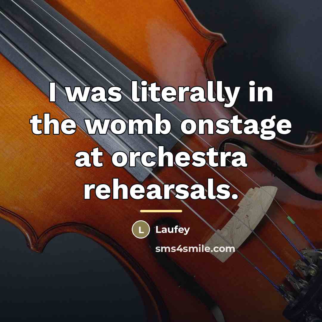“I was literally in the womb onstage at orchestra rehearsals.…” quote by Laufey