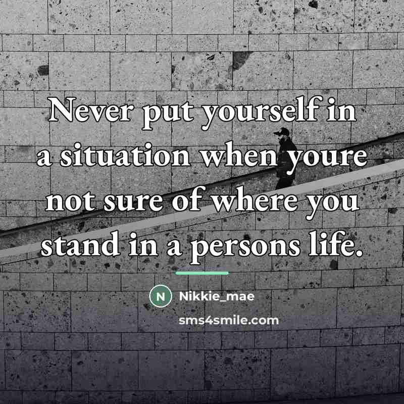 “Never put yourself in a situation when youre not sure…” quote by Nikkie_mae