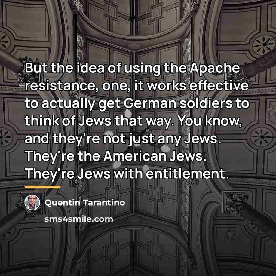 “But the idea of using the Apache resistance, one, it…” quote by Quentin Tarantino