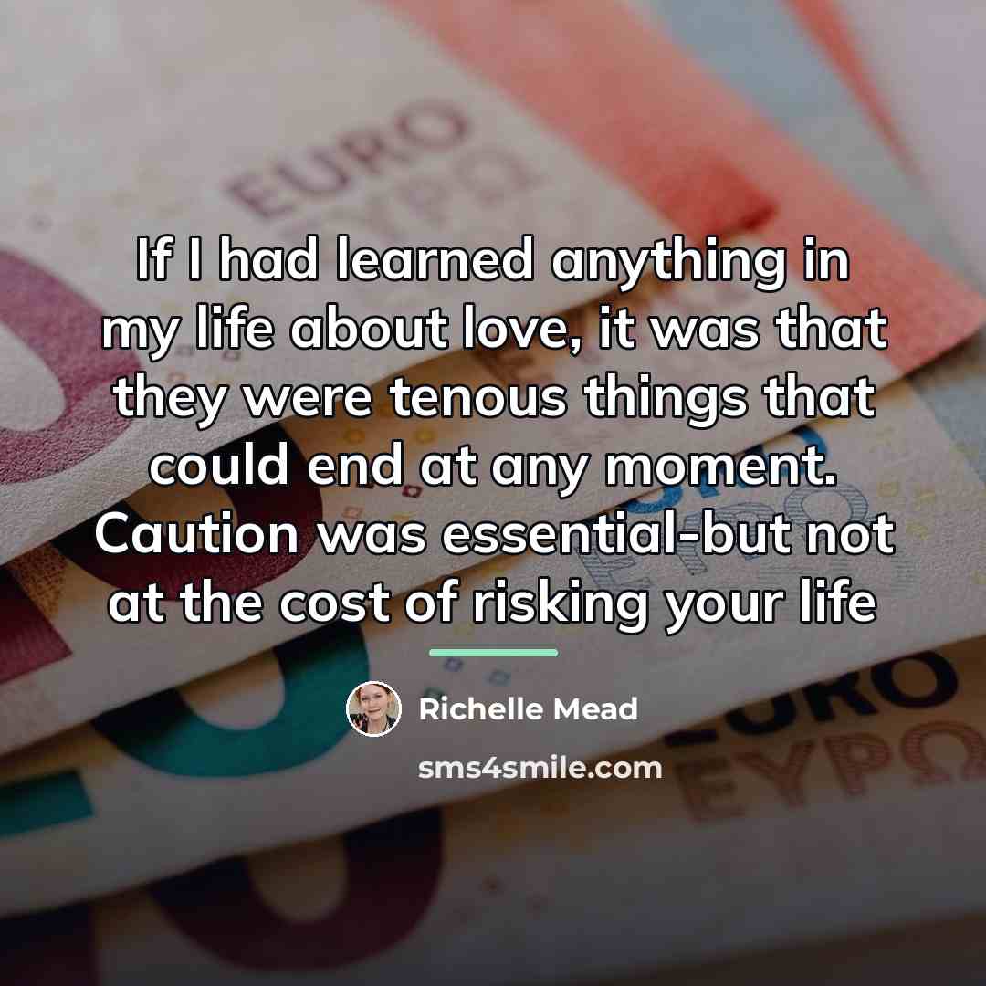 “If I had learned anything in my life about love,…” quote by Richelle Mead