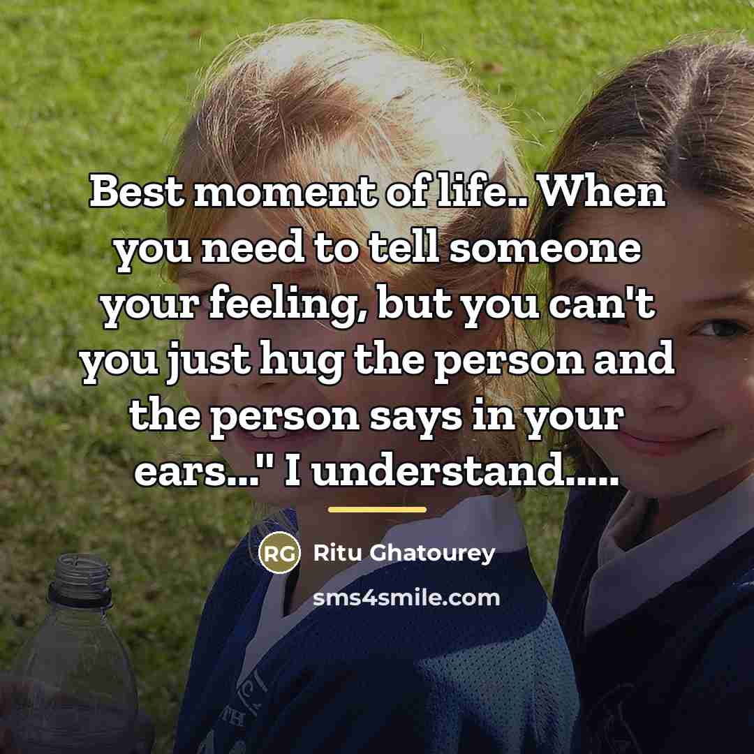 “Best moment of life.. When you need to tell someone…” quote by Ritu Ghatourey