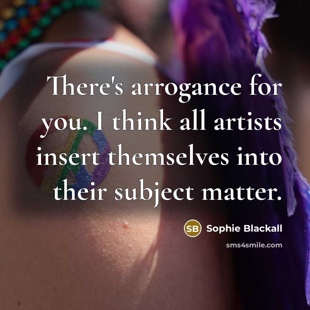 “There's arrogance for you. I think all artists insert themselves…” quote by Sophie Blackall