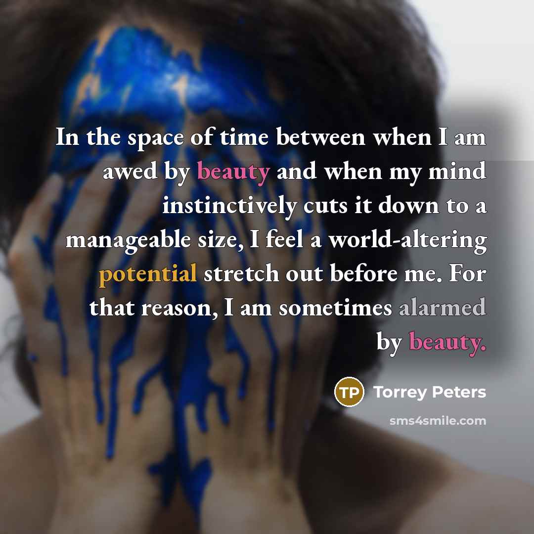 “In the space of time between when I am awed…” quote by Torrey Peters