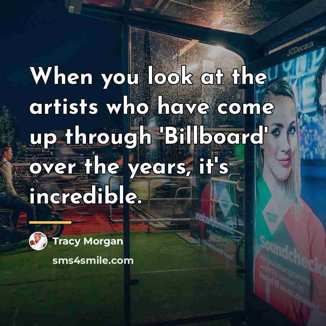 “When you look at the artists who have come up…” quote by Tracy Morgan