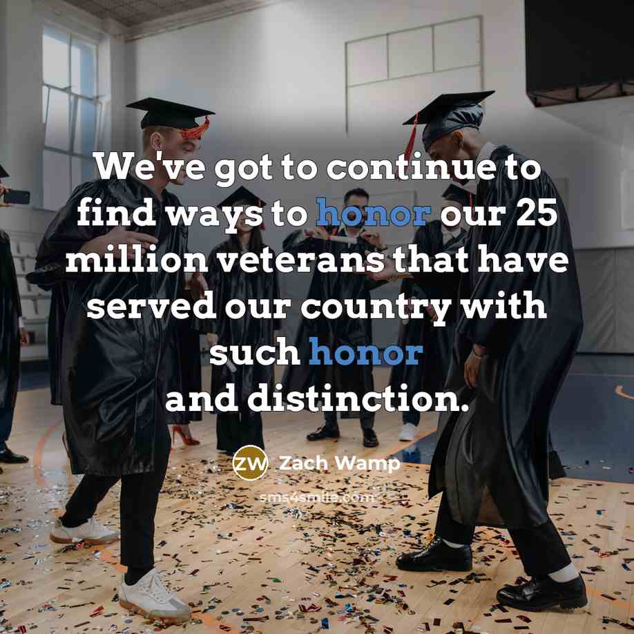 “We've got to continue to find ways to honor our…” quote by Zach Wamp