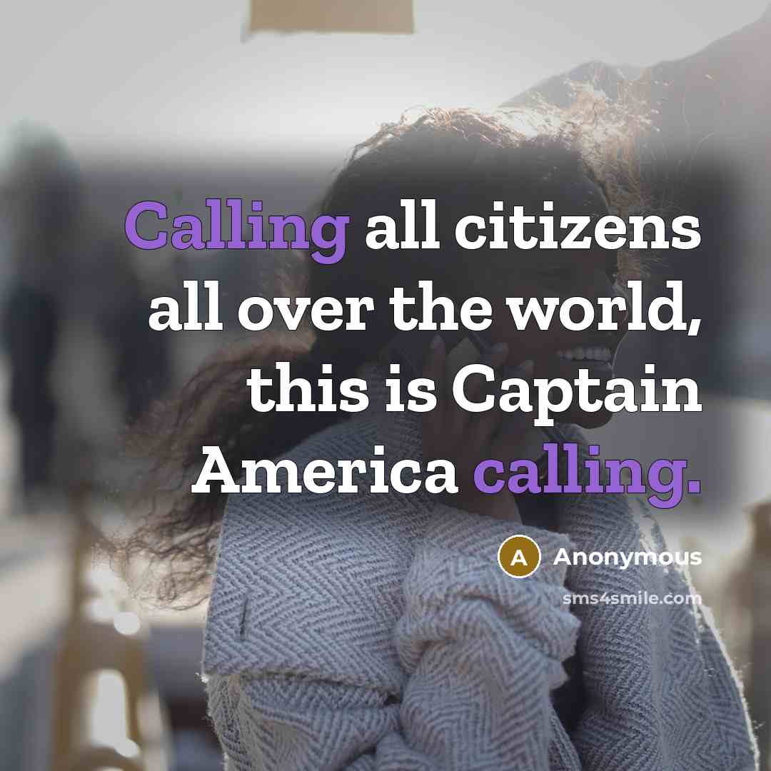 “Calling all citizens all over the world, this is Captain…” quote by Anonymous