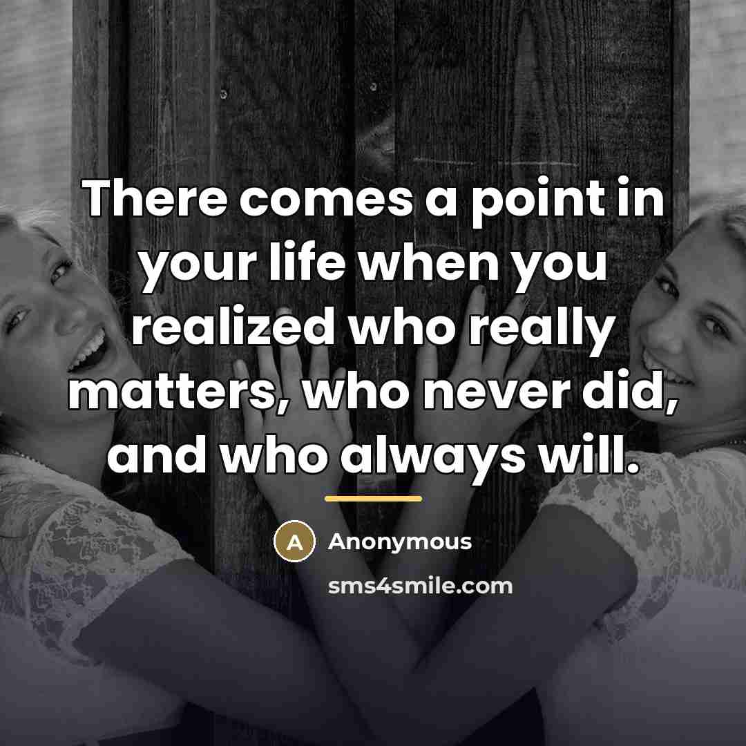 “There comes a point in your life when you realized…” quote by Anonymous