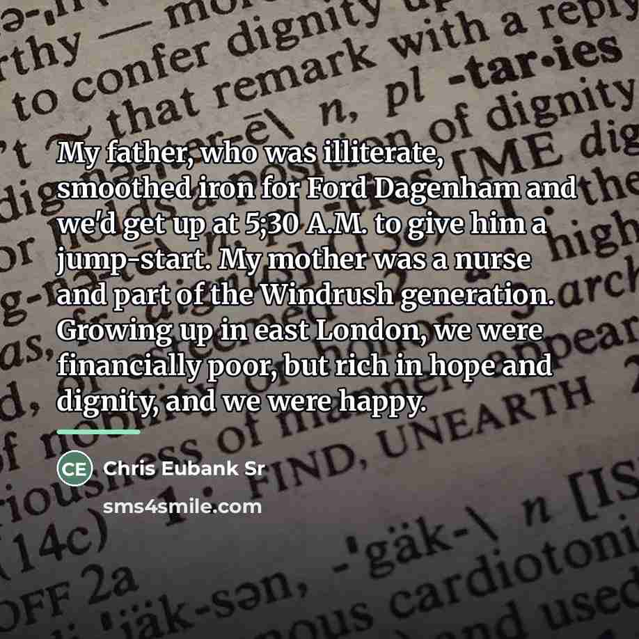 “My father, who was illiterate, smoothed iron for Ford Dagenham…” quote by Chris Eubank Sr