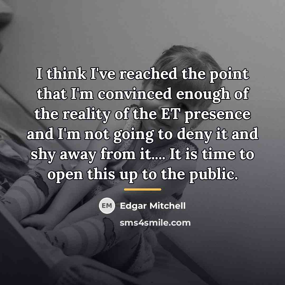 “I think I've reached the point that I'm convinced enough…” quote by Edgar Mitchell