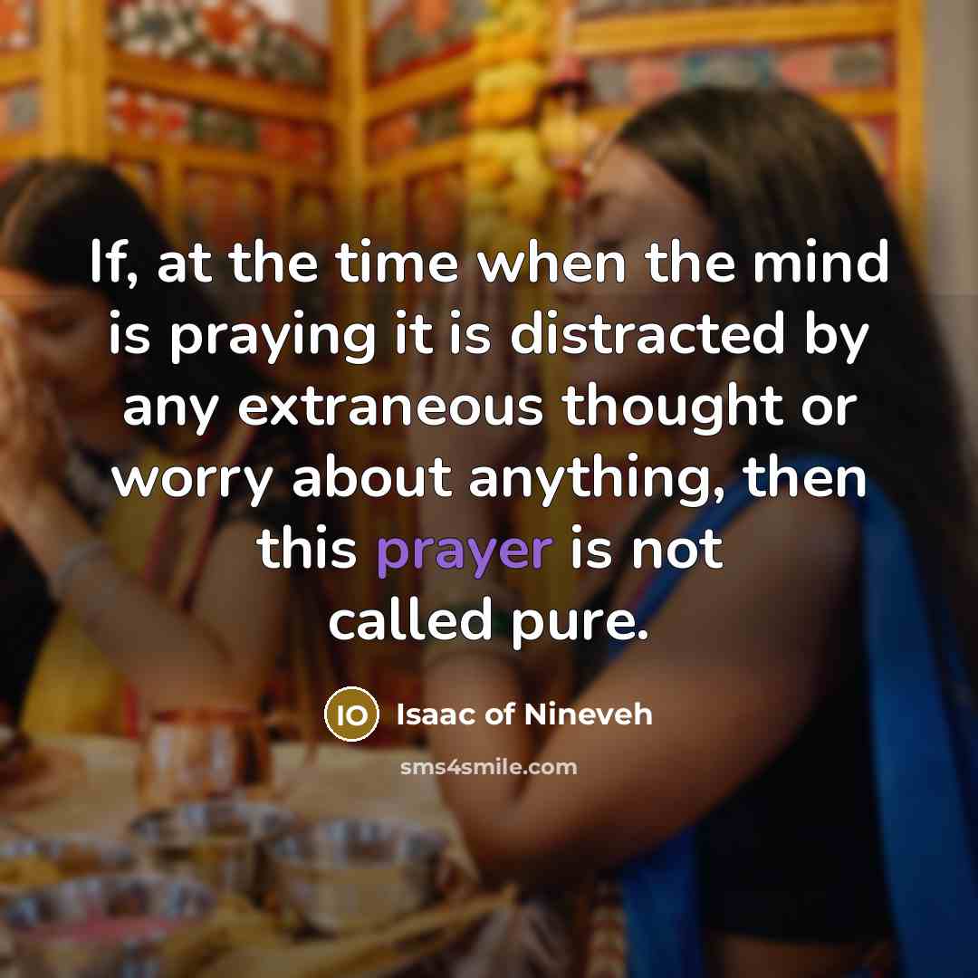 “If, at the time when the mind is praying it…” quote by Isaac of Nineveh