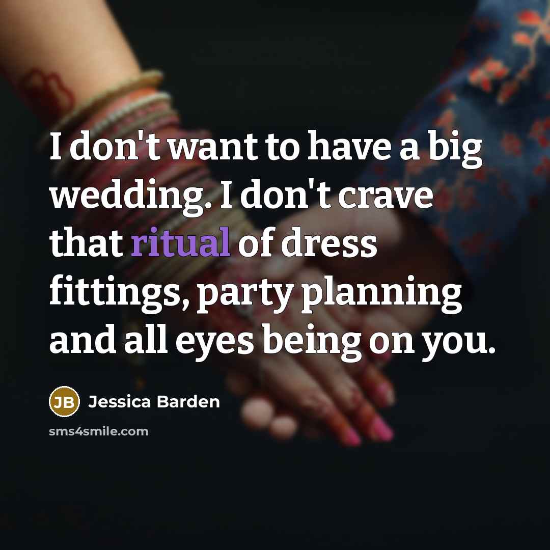 “I don't want to have a big wedding. I don't…” quote by Jessica Barden