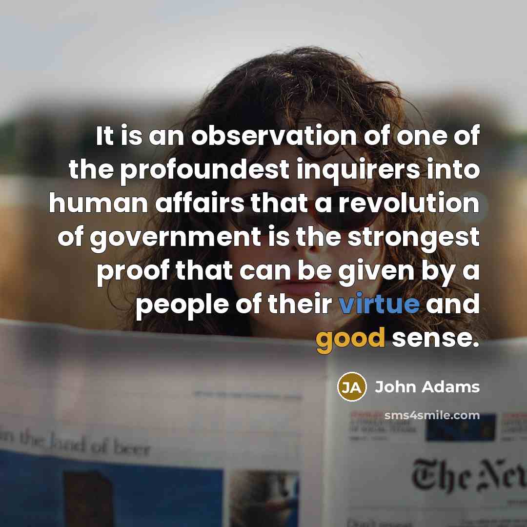 “It is an observation of one of the profoundest inquirers…” quote by John Adams