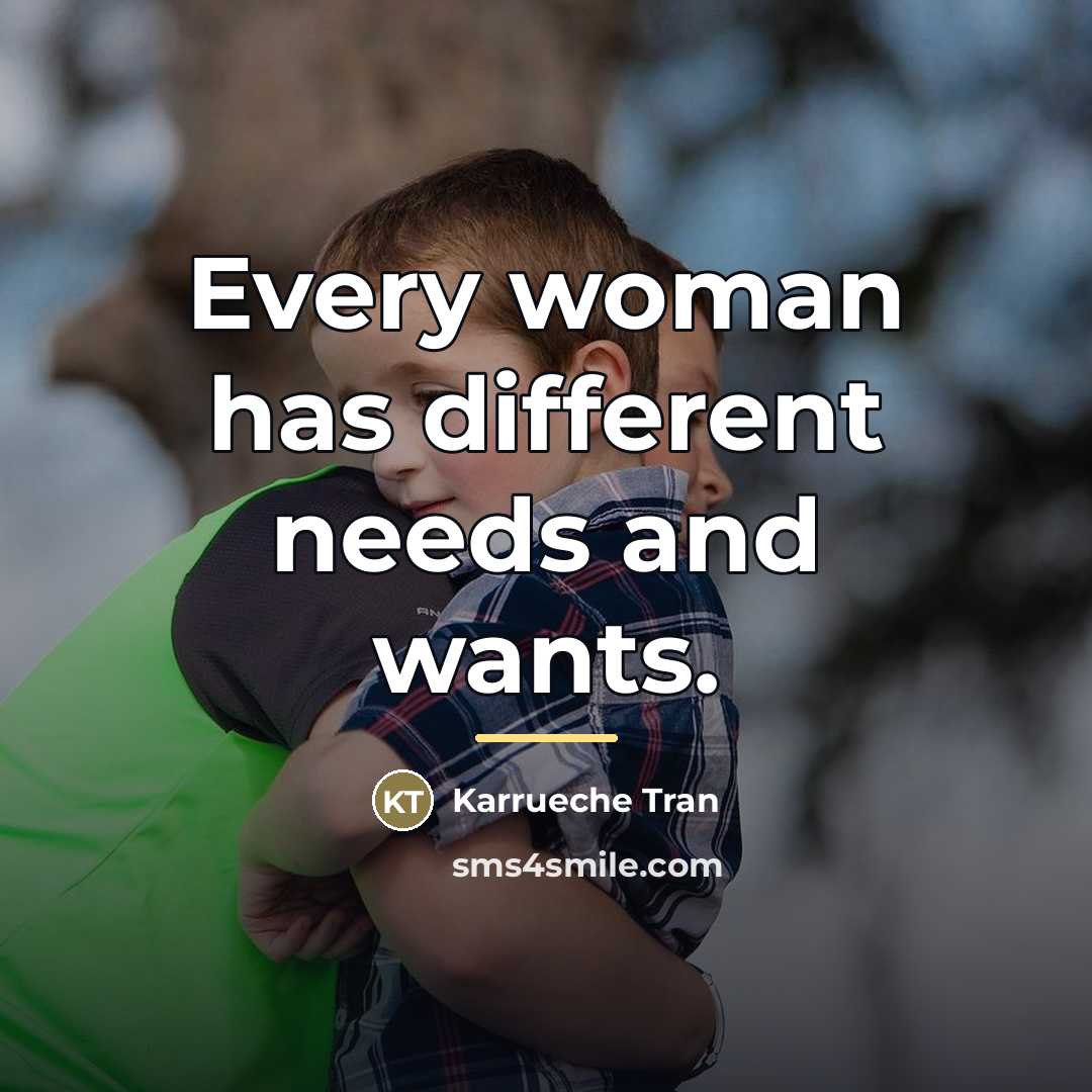 “Every woman has different needs and wants.…” quote by Karrueche Tran