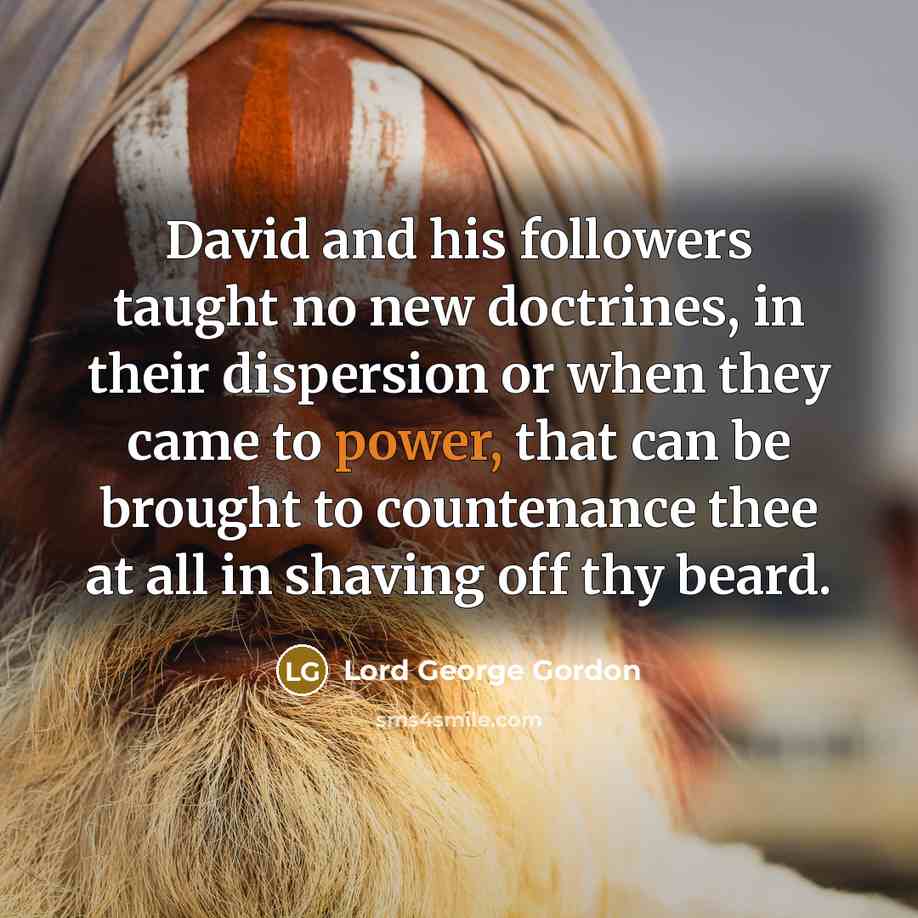 “David and his followers taught no new doctrines, in their…” quote by Lord George Gordon