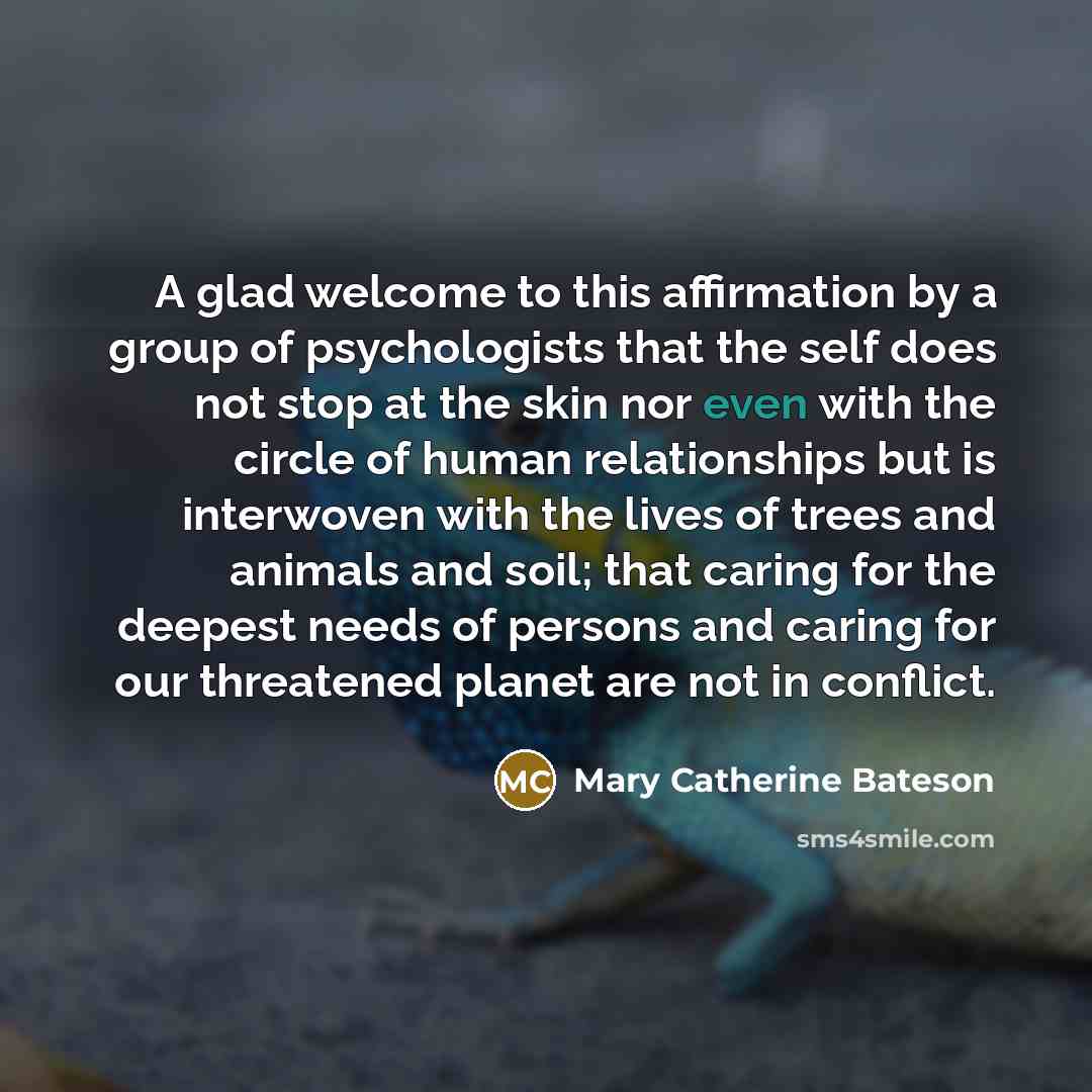 “A glad welcome to this affirmation by a group of…” quote by Mary Catherine Bateson