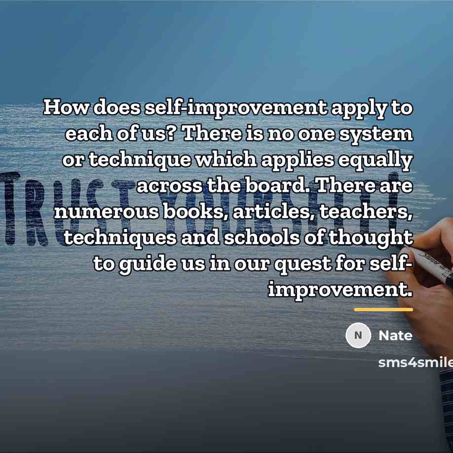 “How does self-improvement apply to each of us? There is…” quote by Nate