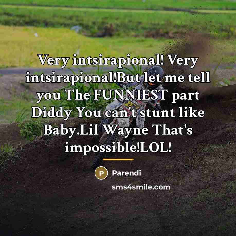 “Very intsirapional! Very intsirapional!But let me tell you The FUNNIEST…” quote by Parendi