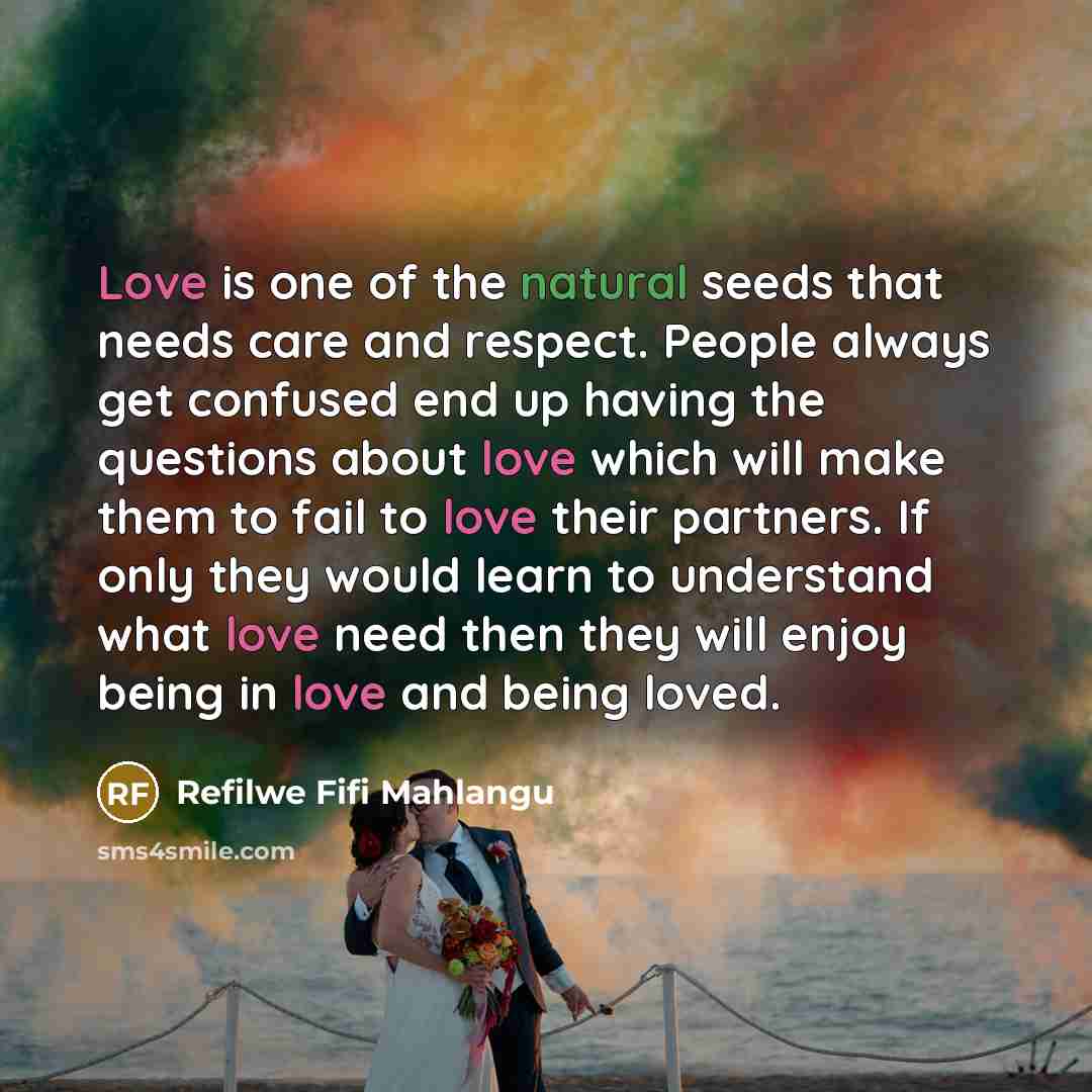 “Love is one of the natural seeds that needs care…” quote by Refilwe Fifi Mahlangu
