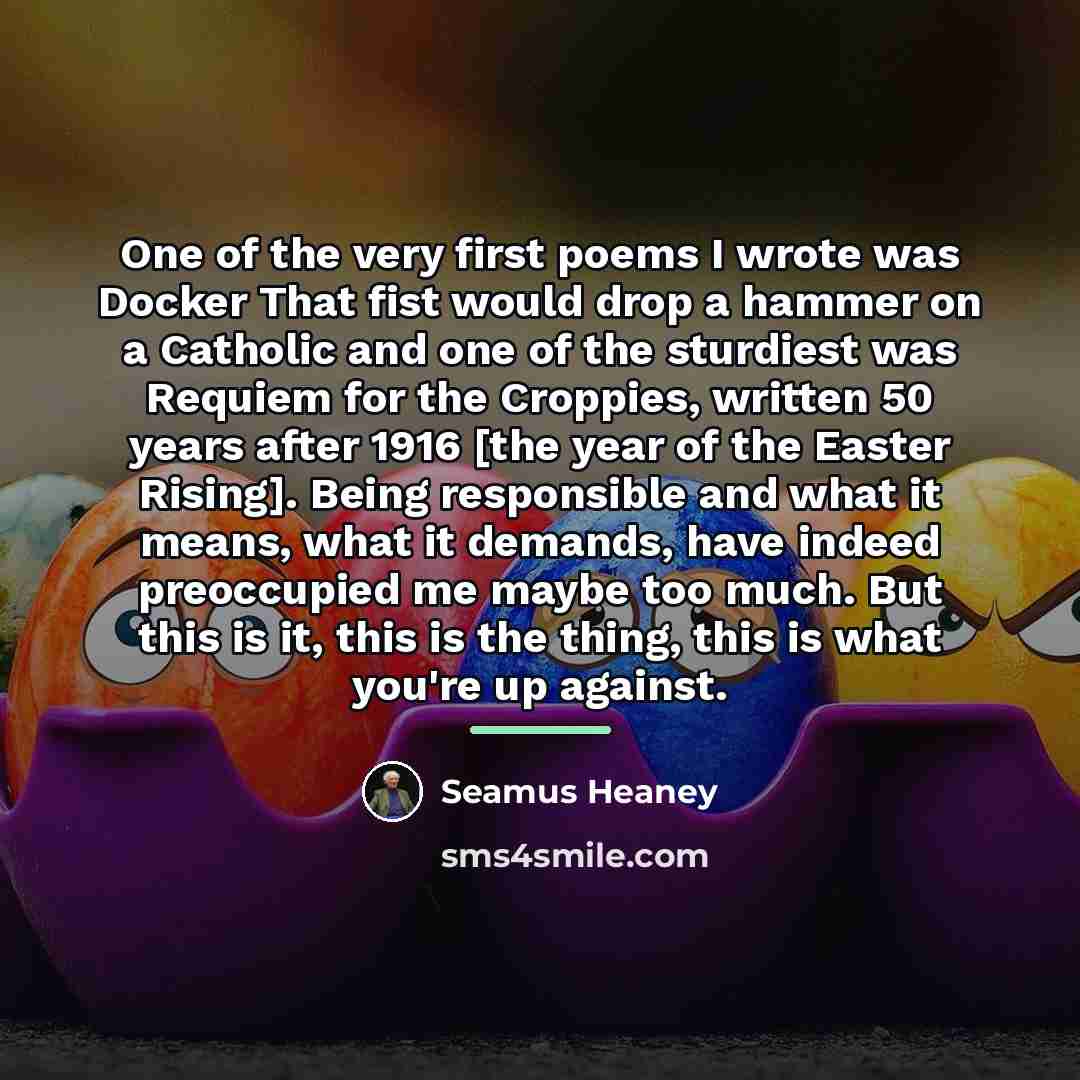 “One of the very first poems I wrote was Docker…” quote by Seamus Heaney