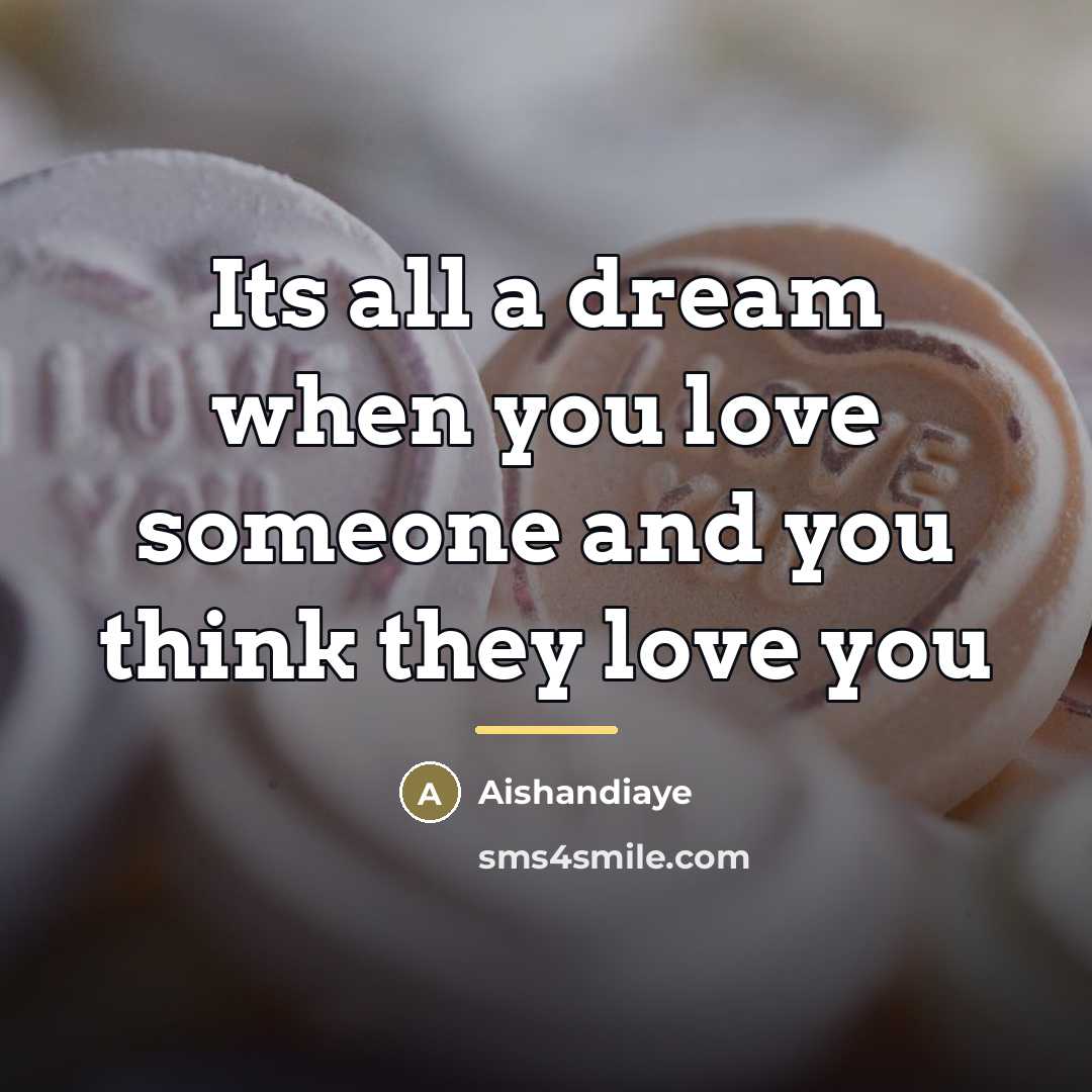 “Its all a dream when you love someone and you…” quote by Aishandiaye