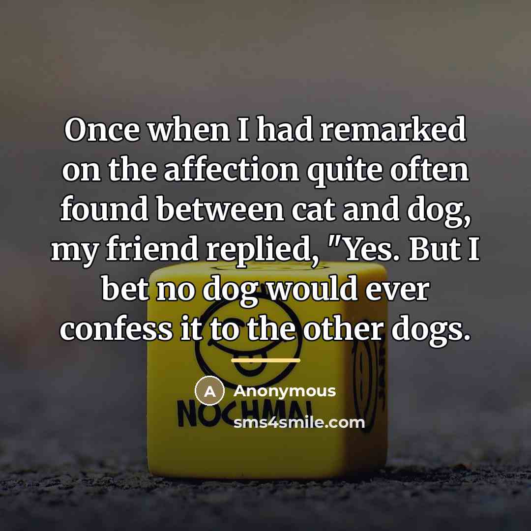 “Once when I had remarked on the affection quite often…” quote by Anonymous