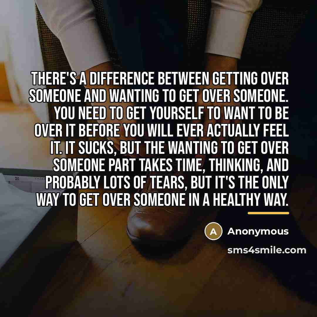 “There's a difference between getting over someone and wanting to…” quote by Anonymous