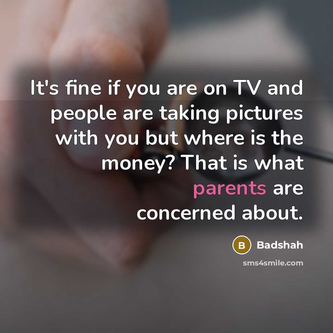 “It's fine if you are on TV and people are…” quote by Badshah