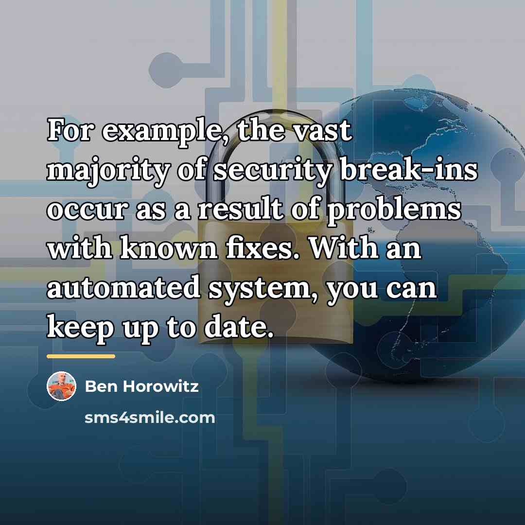 “For example, the vast majority of security break-ins occur as…” quote by Ben Horowitz