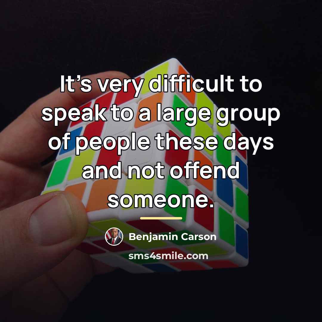 “It's very difficult to speak to a large group of…” quote by Benjamin Carson