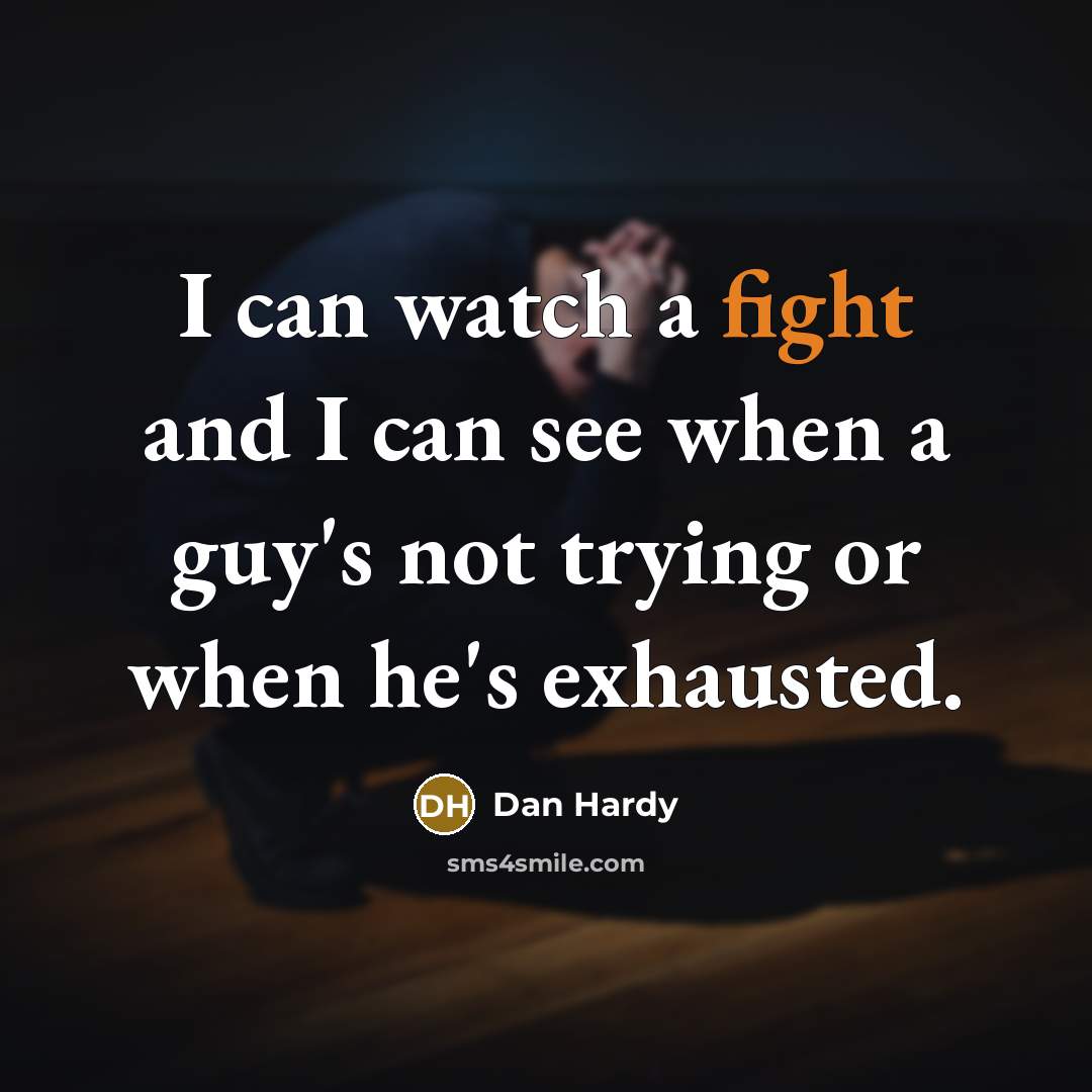 “I can watch a fight and I can see when…” quote by Dan Hardy