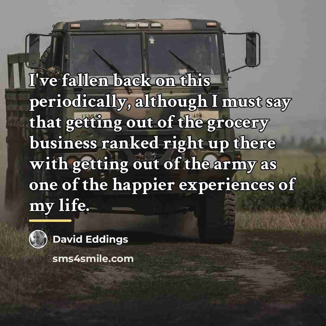 “I've fallen back on this periodically, although I must say…” quote by David Eddings